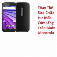 Thay Thế Sửa Chữa Hư Mất Cảm Ứng Trên Main Motorola Moto G3 XT1541